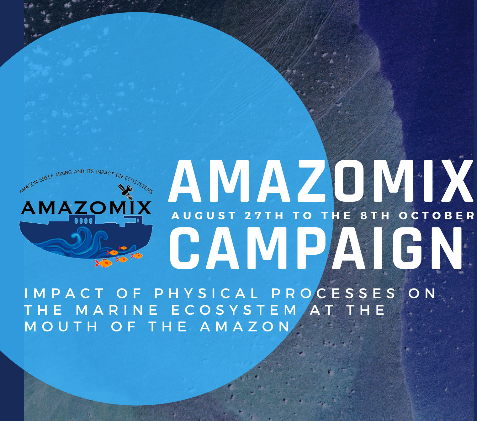 AMAZOMIX campaign: Impact of physical processes on the marine ecosystem  at the mouth of the Amazon