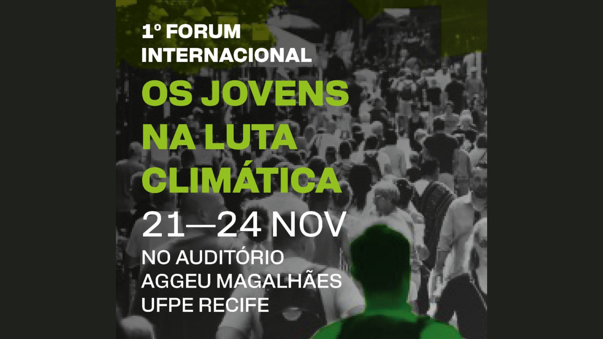 1° Fórum Internacional UFPE: os jovens na luta climática